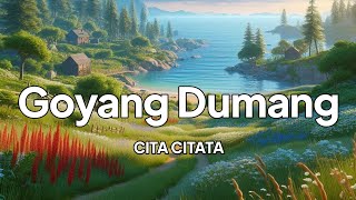 Download lagu Cita Citata - Goyang Dumang | lirik mp3 Download lagu Cita Citata - Goyang Dumang | lirik mp3