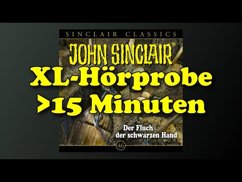 XL Hörprobe - John Sinclair Classics 46 - Der Fluch der schwarzen Hand - Hörspiel