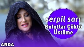 Serpil Sarı  Bulutlar Çöktü Üstüme  2019  ARDA Müzik 