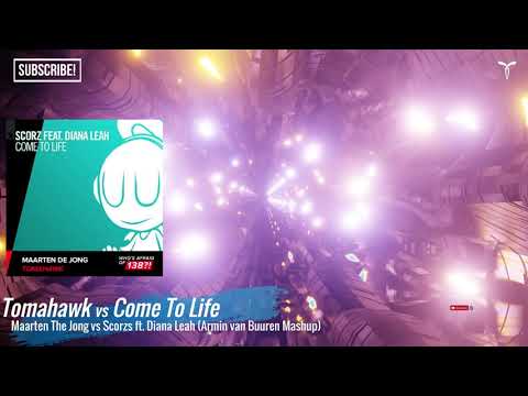 Maarten De Jong Tomahawk vs Scorz ft. Diana Leah Come To Life (Armin van Buuren Mashup)