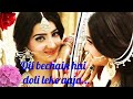 Dulhan Ham Le Jayenge Film Whatsapp Beautiful Status