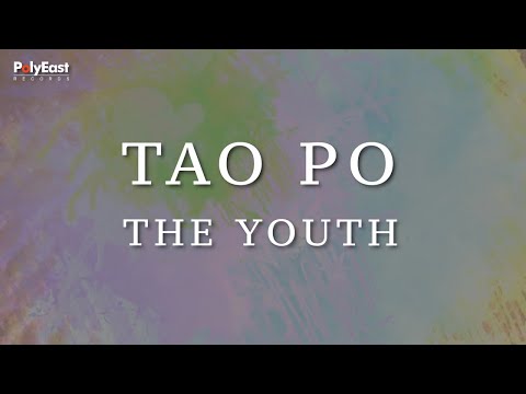 The Youth - Tao Po (Official Lyric Video)