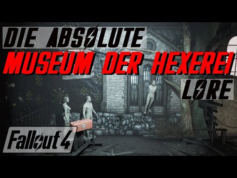 Dark Forces in the Museum of Witchcraft - Fallout Lore - Fallout 4 - LoreCore (German)