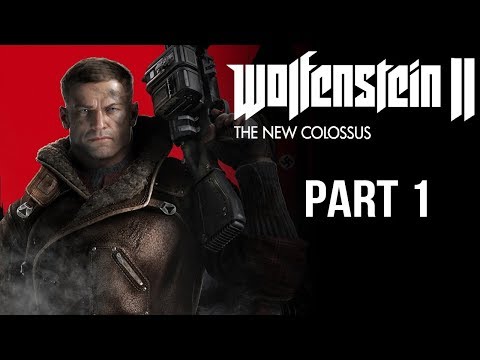 Wolfenstein 2 The New Colossus - Gameplay Walkthrough Part 1 - BJ is Back