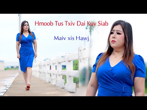 Hmoob Tus Txiv Dai Kuv Siab by Maiv xis Hawj