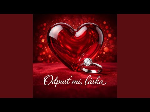 Odpusť mi, láska