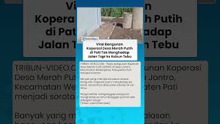 Viral Bangunan Koperasi Desa Merah Putih di Pati Membelakangi Jalan, Malah Hadap Kebun Tebu