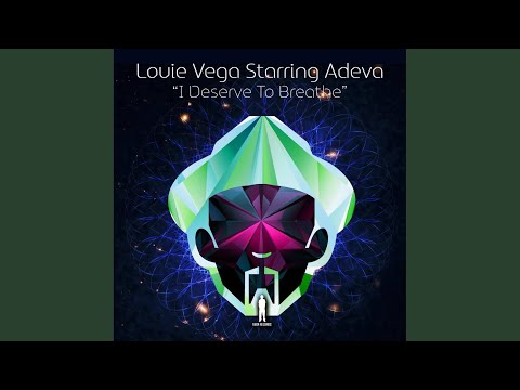 I Deserve To Breathe (Louie Vega Dub New Beat)