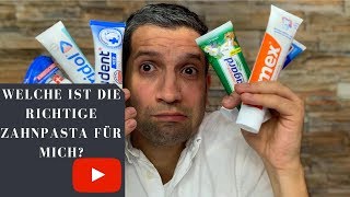 Welche ist die richtige Zahnpasta für mich