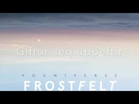 Frostfelt - Veruleikin