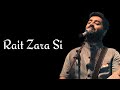 Arijit Singh: Rait Zara Si (Lyrics) - Shashaa Tirupati | Akshay Kumar, Sara Ali Khan & Dhanush