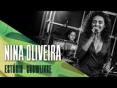 Nina Oliveira no Estúdio Showlivre - Apresentação completa