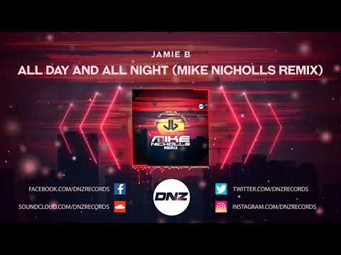 DNZF689 // JAMIE B - ALL DAY AND ALL NIGHT MIKE NICHOLLS REMIX (Official Video DNZ Records)