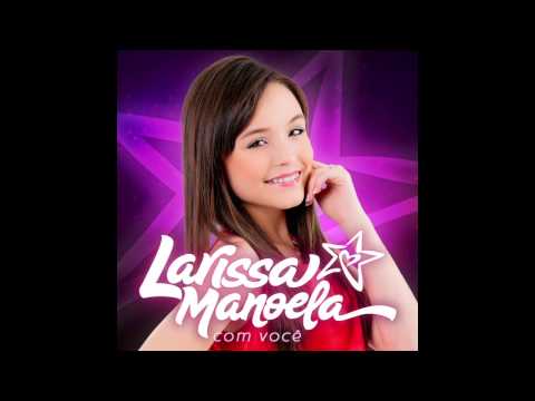 Larissa Manoela - Pra Ver Se Cola