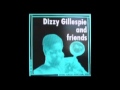 Dizzy Gillespie - Straight No Chaser