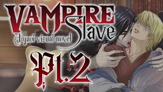 Vampire Slave: A Yaoi Visual Novel Pt.2 With The 30 Minute Gamers