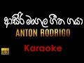 Asiri Mangala Geetha Gaya Karaoke Without Voice Anton Rodrigo