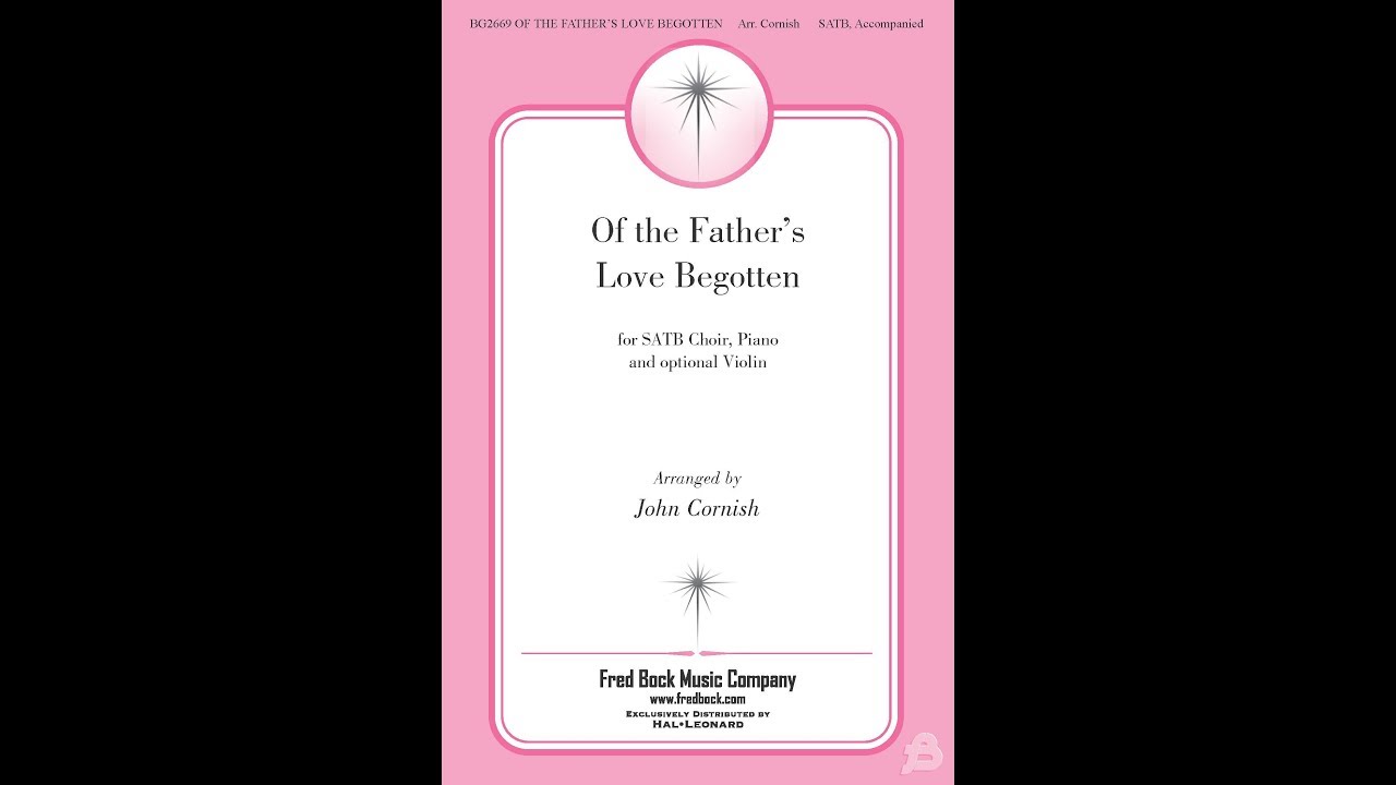 Video: Of the Father&rsquo;s Love Begotten by John Cornish