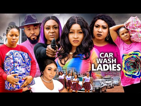 Car Wash Ladies Season 11(Trending Movie 2022)Queeneth Hilbert|Mary Igwe|Lizzy Gold  Nigerian Movie