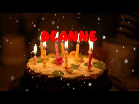 Happy Birthday DEANNE   Happy Birthday Song   Birthday Wishes   Birthday Party