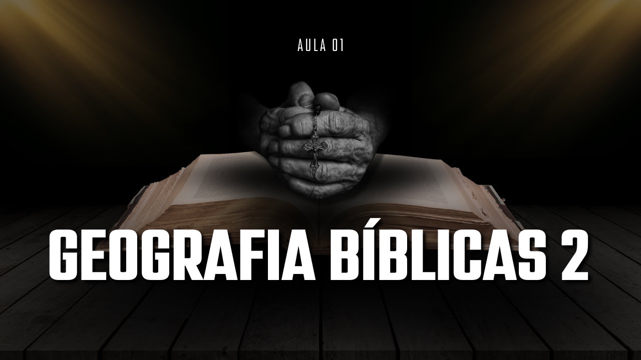 Geografia Bíblica 2 | Curso Gratuito da UNOVA CURSO - Aula 01