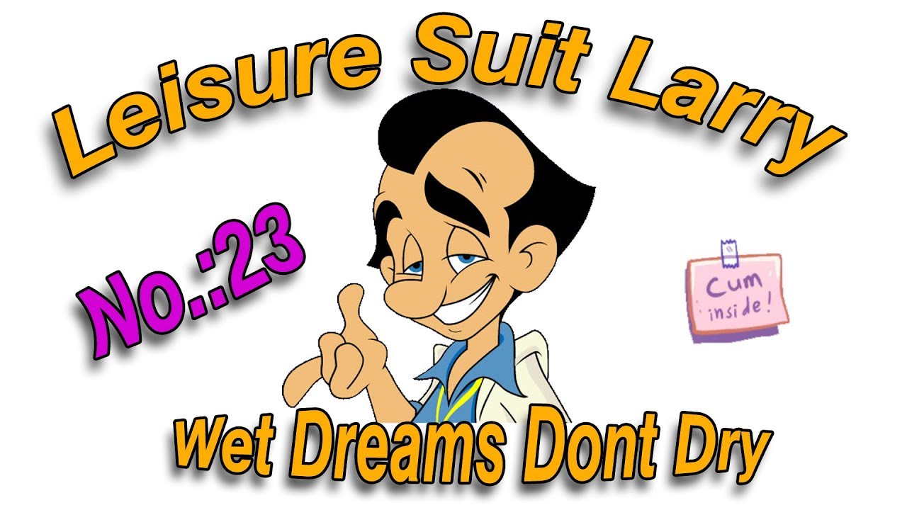 Leisure Suit Larry - Wet Dreams Dont Dry - non Topless Version 23 (german und deutsch)