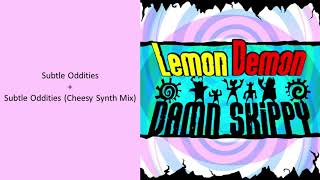 Lemon Demon - Subtle Oddities but both the album ver. and synth mix ver. are playing simultaneously