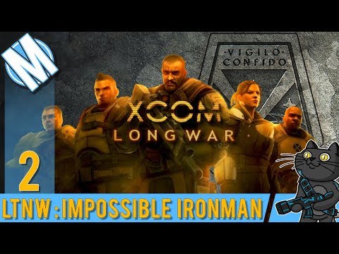 LTNW: XCOM Long War [Impossible Ironman] Part 2 - Cutting our teeth? Long Thursday Night War Series