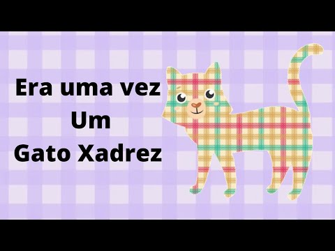 Era uma vez um gato xadrez - Historinha infantil/ Áudio Livro infantil/ Leitura infantil/ Cores