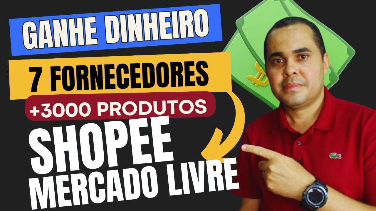 ⚠️+De 3000 Produtos para ganhar dinheiro! 7 Fornecedores para vender na Shopee Mercado Livre ou loja