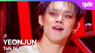 Download lagu [COMEBACK🎉] YEONJUN 연준 - Talk to You [Music Bank] | KBS WORLD TV 251107 mp3