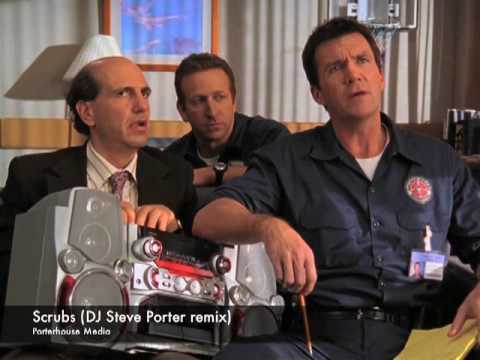 Scrubs (DJ Steve Porter Remix)