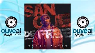 Black Alien - Sangue de Free (Lançamento 2017)