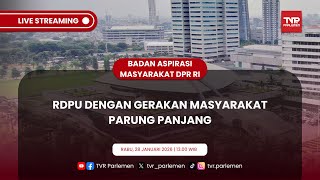BAM DPR RI RDPU DENGAN GERAKAN MASYARAKAT PARUNG PANJANG