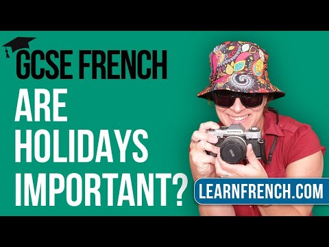 GCSE French Speaking: According to you, are holidays important?