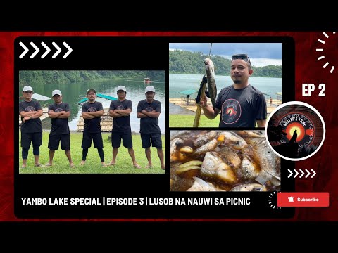 YAMBO LAKE SPECIAL | EPISODE 3 | Lusob na nauwi sa Picnic
