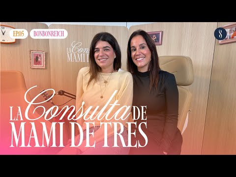 Bonbonreich habla de hate, éxito y maternidad | Ep. 5 La Consulta de Mami de Tres