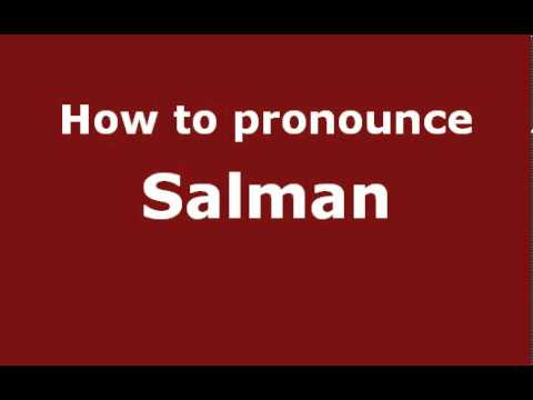 How to Pronounce Salman - PronounceNames.com