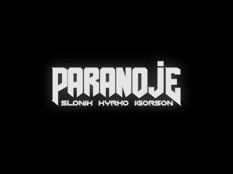 slonik - paranoje (ft. kyrko, Igorson)