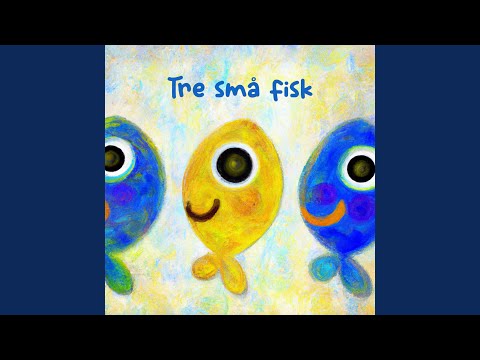 Tre Små Fisk