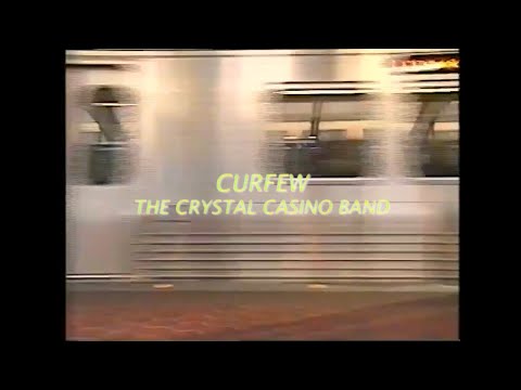 The Crystal Casino Band - Curfew (OFFICIAL MUSIC VIDEO)