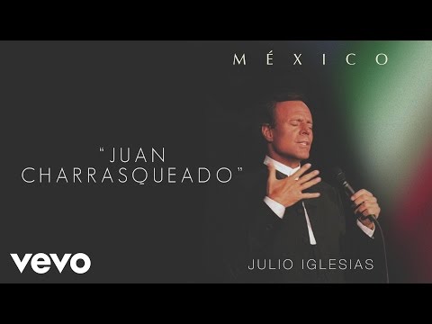 Julio Iglesias - Juan Charrasqueado (Cover Audio)