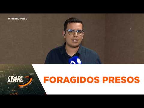Foragidos da justiça por homicídio, furto e crime sexual em Lagarto e Umbaúba - Cidade Alerta