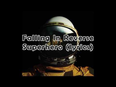 download lagu mp3 mp4 Superhero Lyrics Falling In Reverse, download lagu Superhero Lyrics Falling In Reverse gratis, unduh video klip Superhero Lyrics Falling In Reverse