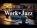 Work Jazz Jazz Bossa Nova Music Playlist For Work Study Focus