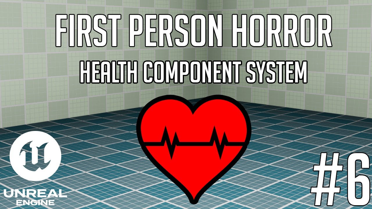 Unreal Engine - First Person Horror - Part 6 -  Health Component System