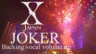 X Japan - Joker  【Backing vocals volume up】 歌詞付 HD