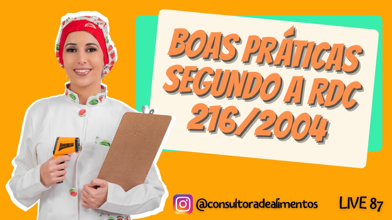 LIVE #87 - BOAS PRÁTICAS SEGUNDO A RDC 216/2004