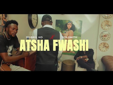 Djibril HD Feat @TedSmithFwetu - Atsha Fwashi (Clip Officiel)