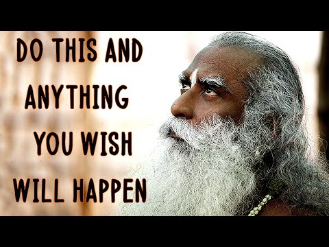 Sadhguru - You Just Strive and Anything that you wish will happen!